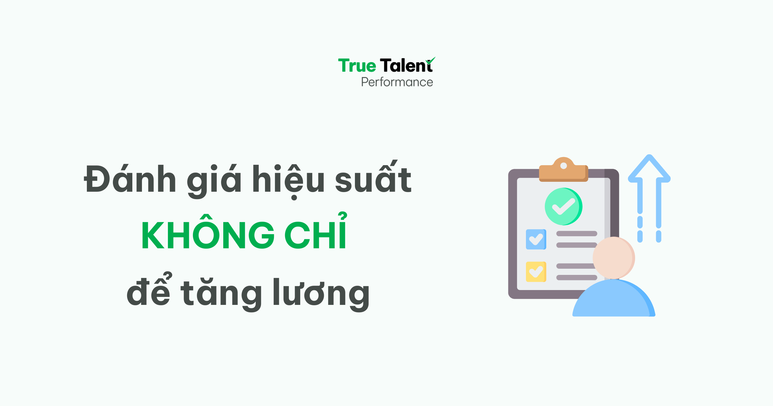 Đánh giá hiệu suất không chỉ để tăng lương