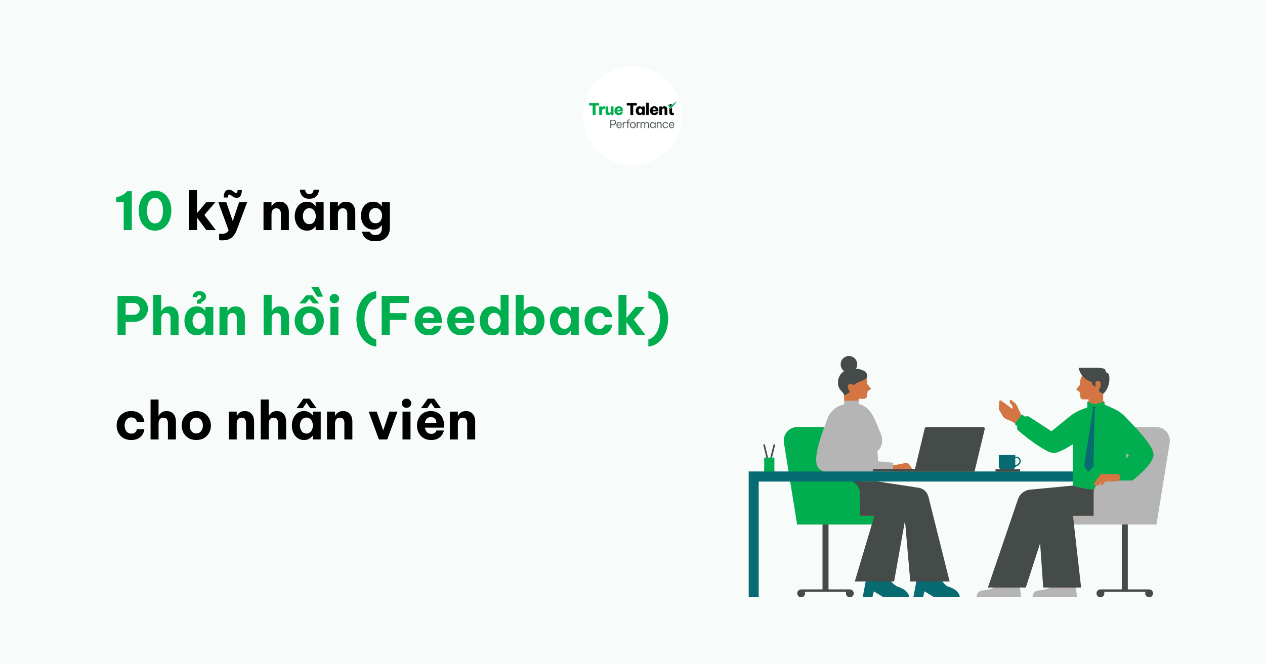 10 kỹ năng phản hồi cho nhân viên nhất định phải biết